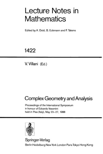 Complex Geometry and Analysis: Proceedings of the International Symposium in honour of Edoardo Vesentini held in Pisa (Italy), May 23–27, 1988