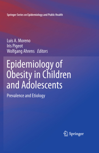 Epidemiology of Obesity in Children and Adolescents: Prevalence and Etiology