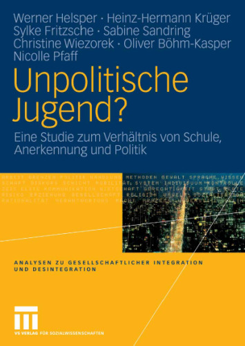 Unpolitische Jugend?: Eine Studie zum Verhältnis von Schule, Anerkennung und Politik