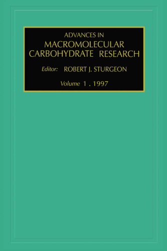 Advances in Macromolecular Carbohydrate Research, Volume 1