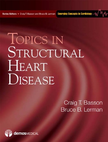 Topics in Structural Heart Disease: (Emerging Concepts in Cardiology Series)
