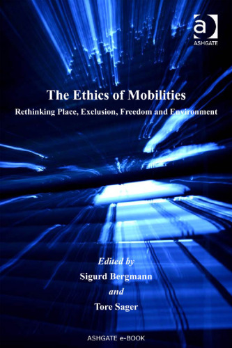 The Ethics of Mobilities (Transport and Society)