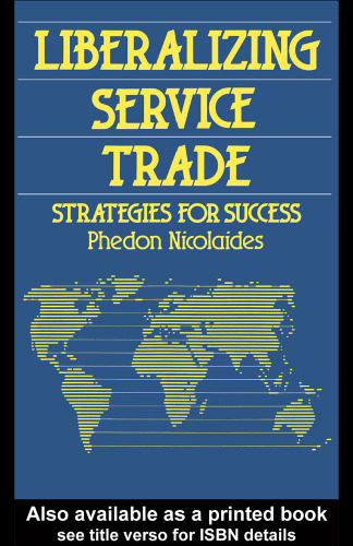 Liberalizing the Service Trade (Chatham House Papers)