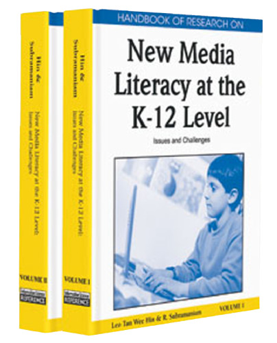 Handbook of Research on New Media Literacy at the K-12 Level: Issues and Challenges