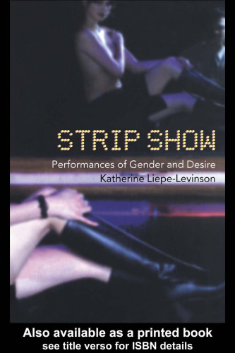 Strip show: performances of gender and desire