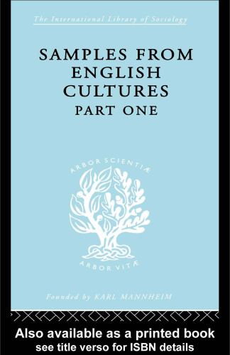 Samples from English Cultures (Part 1): International Library of Sociology G: The Sociology of Culture
