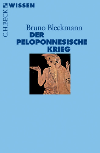 Der Peloponnesische Krieg (Beck Wissen)