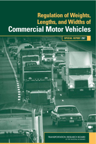 Regulation of Weights, Lengths, and Widths of Commercial Motor Vehicles (Special Report (National Research Council (U S) Transportation Research Board))
