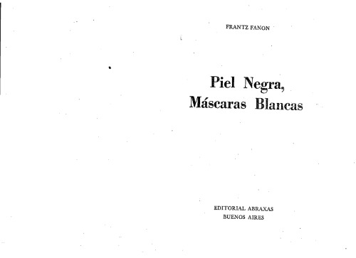 Piel Negra, Mascaras Blancas (Spanish Edition)