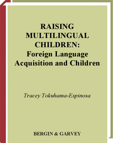 Raising Multilingual Children: Foreign Language Acquisition and Children