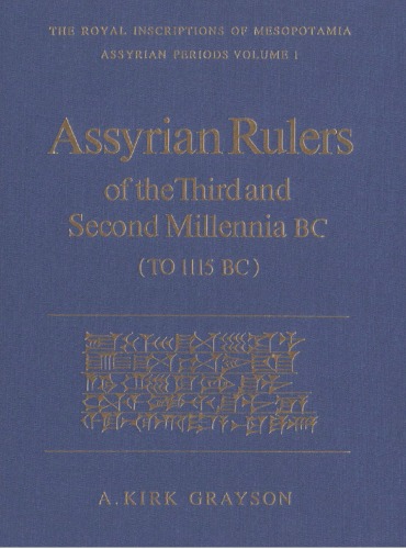Assyrian Rulers of the Third and Second Millennia BC (Royal Inscriptions of Mesopotamia: Assyrian Periods, RIMA 1)