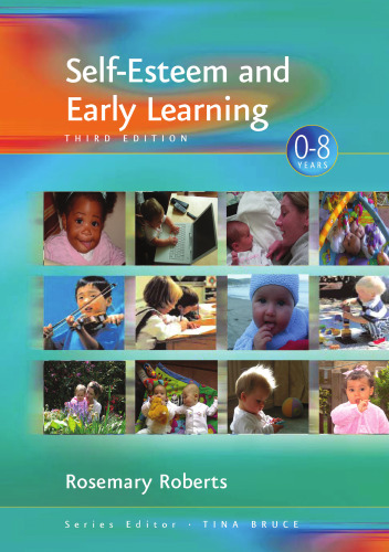 Self-Esteem and Early Learning: Key People from Birth to School, 3rd Edition (Zero to Eight Series)