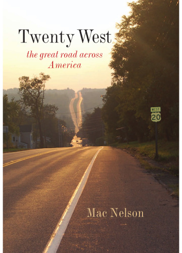 Twenty West: The Great Road Across America