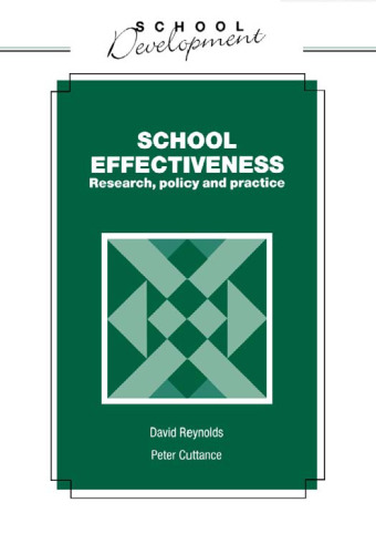 School Effectiveness: Research, Policy and Practice (School Development Series)