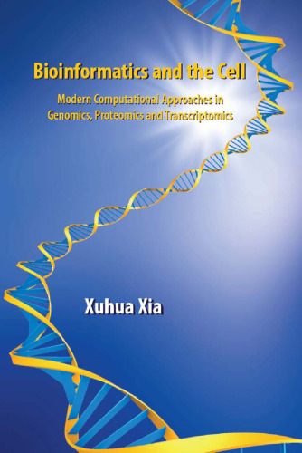 Bioinformatics and the Cell: Modern Approaches in Genomics, Proteomics and Transcriptomics
