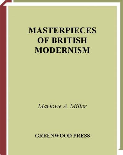 Masterpieces of British Modernism (Greenwood Introduces Literary Masterpieces)