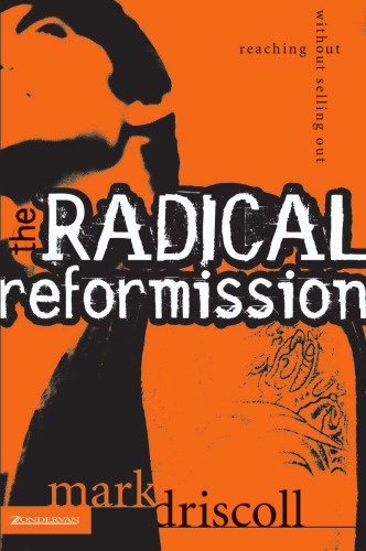 The Radical Reformission: Reaching Out without Selling Out