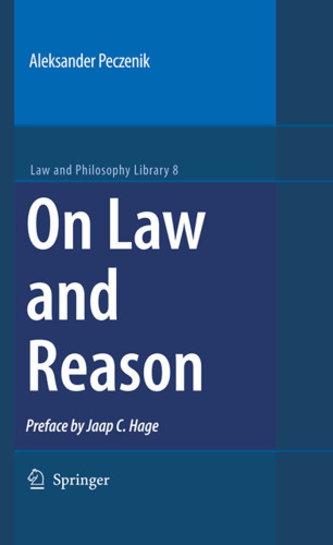 On Law and Reason (Law and Philosophy Library, 8)