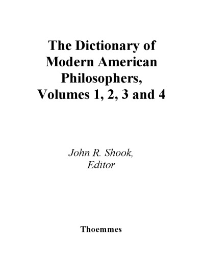 The Dictionary Of Modern American Philosophers (4 Volume Set)