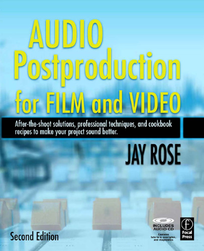 Audio Postproduction for Film and Video, Second Edition (DV Expert Series)