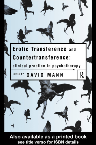 Erotic Transference and Countertransference: Clinical Practice in Psychotherapy