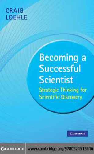 Becoming a Successful Scientist: Strategic Thinking for Scientific Discovery