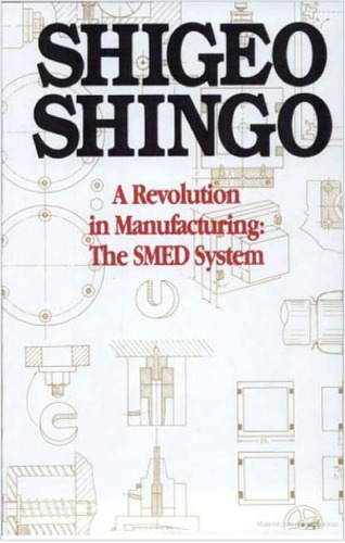 A Revolution in Manufacturing: The SMED System