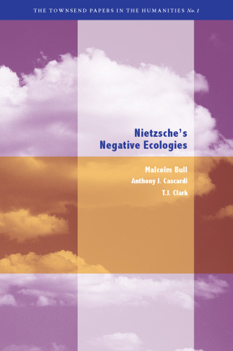 Nietzsche's Negative Ecologies (Townsend Papers in the Humanities)
