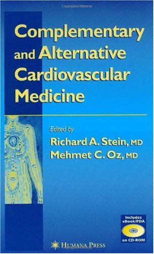 Complementary and Alternative Cardiovascular Medicine: Clinical Handbook (Contemporary Cardiology Ser) (Contemporary Cardiology)