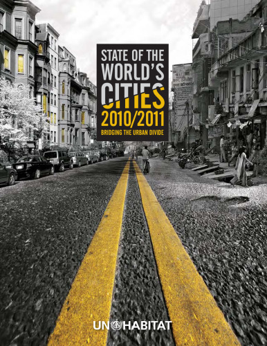 State of the World's Cities 2010-2011: Bridging the Urban Divide