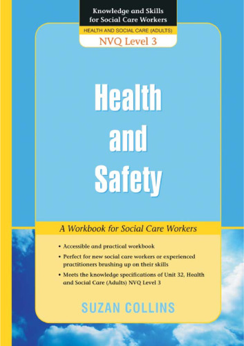 Health and Safety: A Workbook for Social Care Workers (Knowledge and Skills for Social Care Workers)