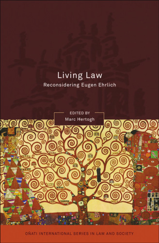 Living Law: Reconsidering Eugen Ehrlich (Onati International Series in Law and Society)
