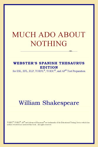 Much Ado About Nothing (Webster's Spanish Thesaurus Edition)