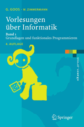 Vorlesungen über Informatik, Band 1: Grundlagen und funktionales Programmieren, 4. Auflage