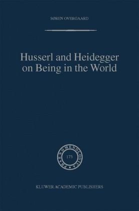 Husserl and Heidegger on Being in the World