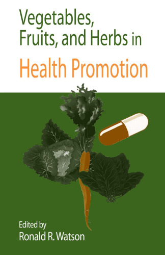 Vegetables, Fruits, and Herbs in Health Promotion (Modern Nutrition (Boca Raton, Fla.).)