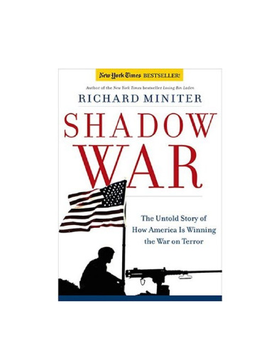 Shadow War: The Untold Story of How Bush is Winning the War on Terror