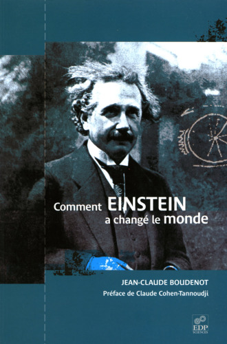 Comment Einstein a changé le monde