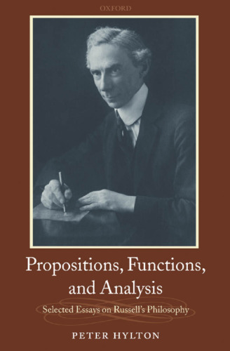 Propositions, Functions, and Analysis: Selected Essays on Russell's Philosophy