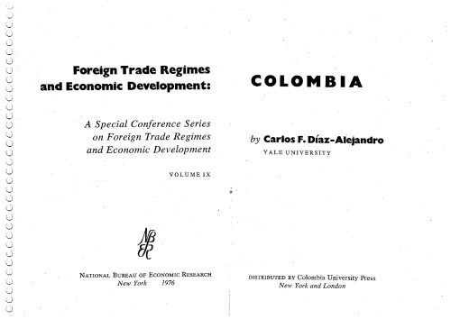 Colombia: Foreign trade regimes and economic development (Special Conference series on foreign trade regimes and economic development)
