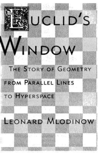 Euclid's Window : The Story of Geometry from Parallel Lines to Hyperspace