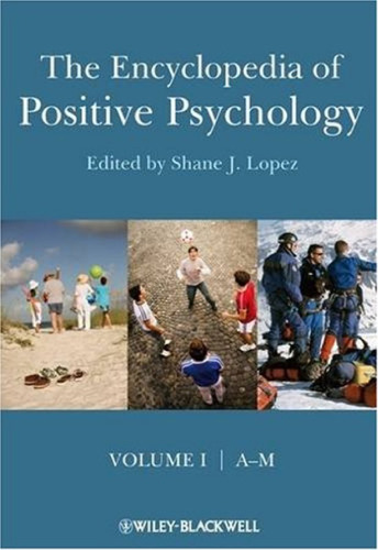 The Encyclopedia of Positive Psychology, 2 Volume Set