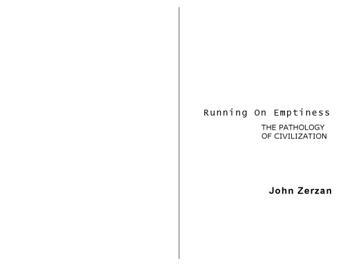 Running on Emptiness: The Pathology of Civilization