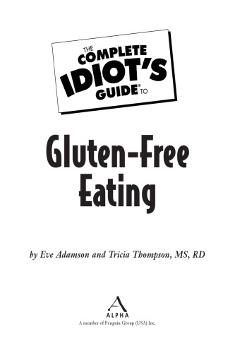 The Complete Idiot's Guide to Gluten-Free Eating