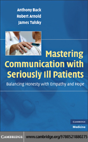 Mastering Communication with Seriously Ill Patients: Balancing Honesty with Empathy and Hope