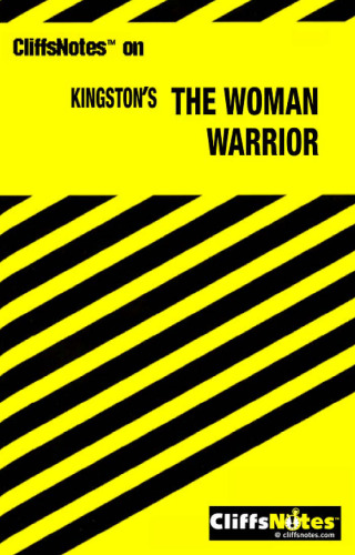 The Woman Warrior (Cliffs Notes)