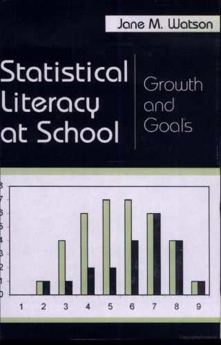 Statistical Literacy at School: Growth and Goals
