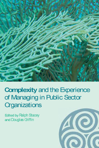 Complexity and the Experience of Managing in the Public Sector (Complexity as the Experience of Organizing)
