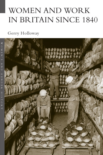 Women and Work in Britain since 1840 (Women's and Gender History)