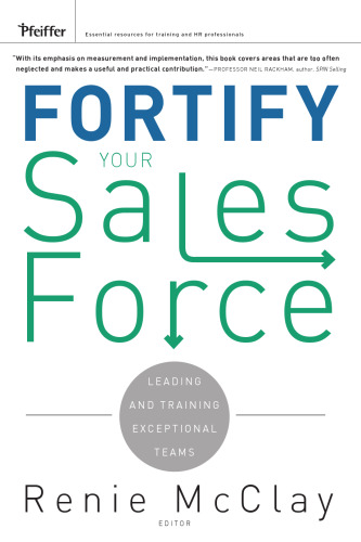 Fortify Your Sales Force: Leading and Training Exceptional Teams
